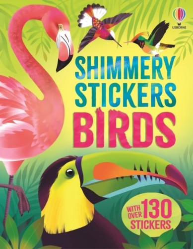 Shimmery Stickers Birds, Alice James,Emily Bone