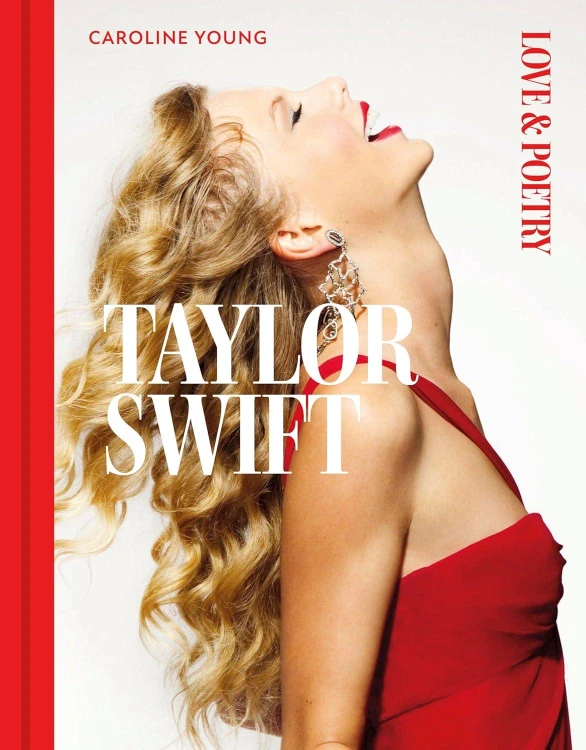 Taylor Swift: Love & Poetry, Caroline Young