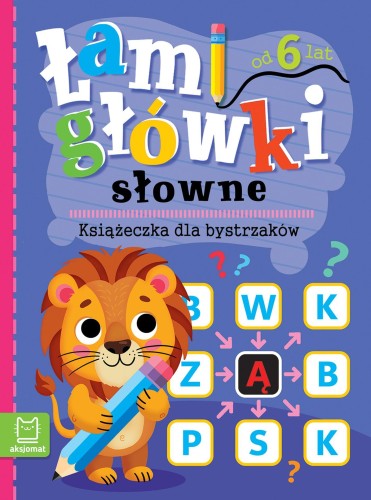 Łamigłówki słowne. Książeczka dla bystrzaków....