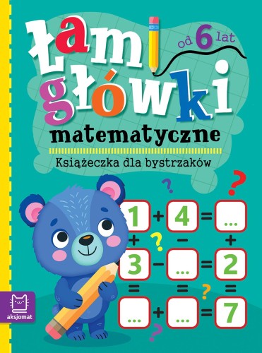 Łamigłówki matematyczne. Książeczka dla...