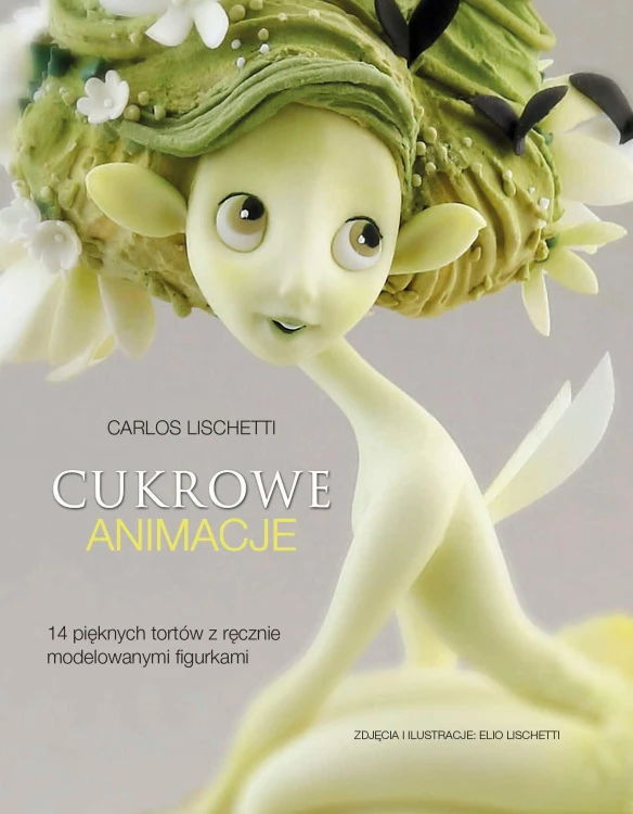 Cukrowe animacje 14 pięknych tortów z ręcznie...