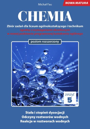 Chemia nowa matura zeszyt 5, Michał Fau