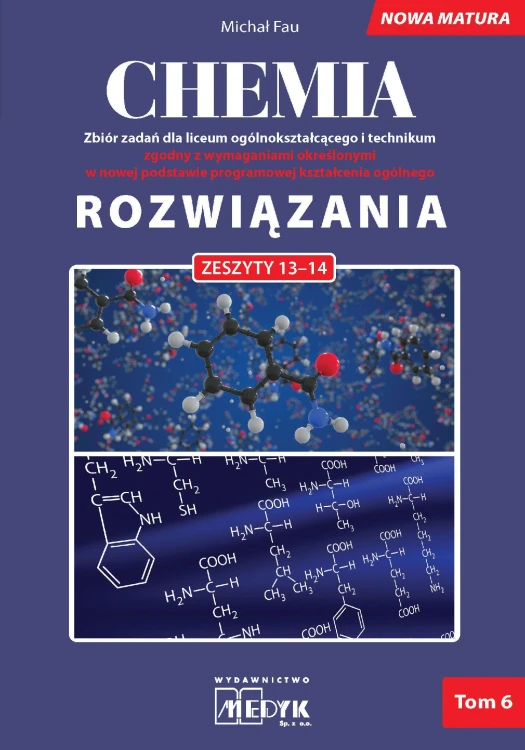 Chemia Rozwiązania nowa matura Tom 6, Michał Fau