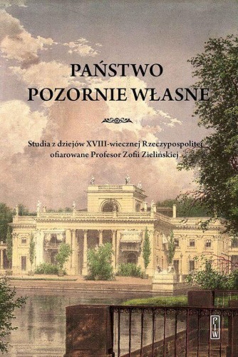 Państwo pozornie własne. Studia z dziejów...