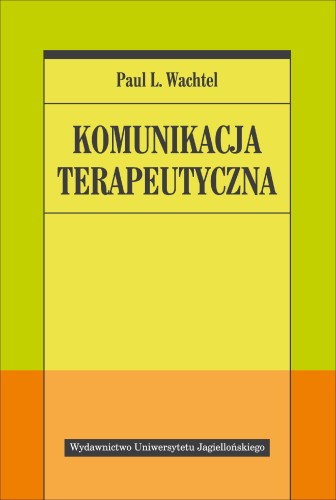 Komunikacja terapeutyczna, Paul L. Wachtel