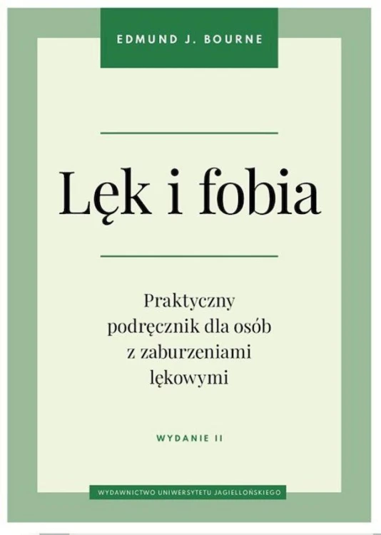 Lęk i fobia. Praktyczny podręcznik dla osób z...