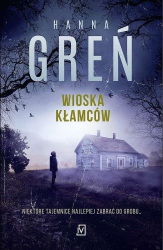 Wioska kłamców Dioniza Remańska. Tom 1 wyd....
