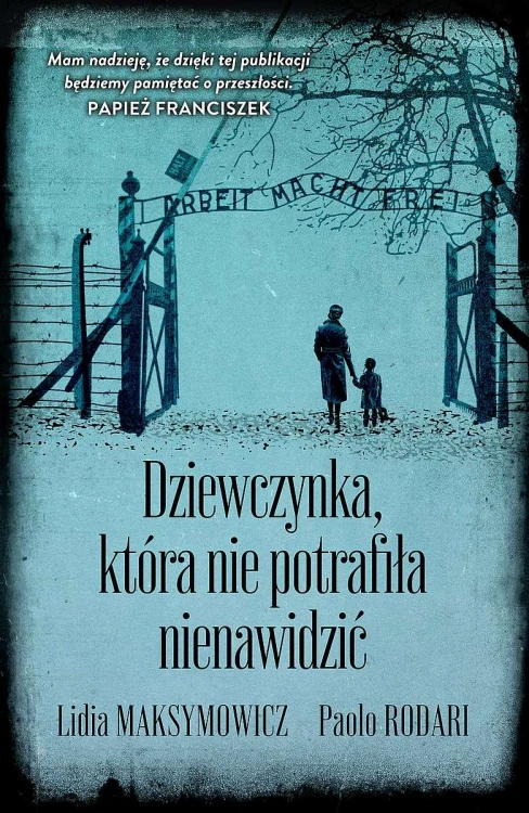 Dziewczynka, która nie potrafiła nienawidzić...