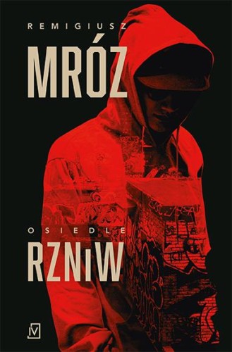 Osiedle RZNiW wyd. specjalne, Remigiusz Mróz
