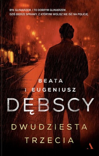 Dwudziesta trzecia, Beata Dębska,Eugeniusz Dębski