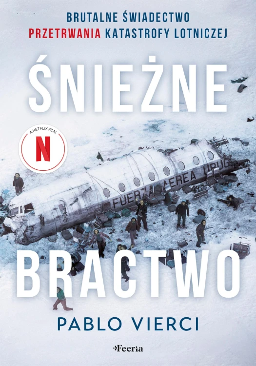Śnieżne bractwo. Brutalne świadectwo przetrwania