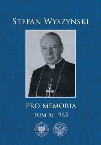 Pro memoria 1963. Tom 10, Stefan Wyszyński