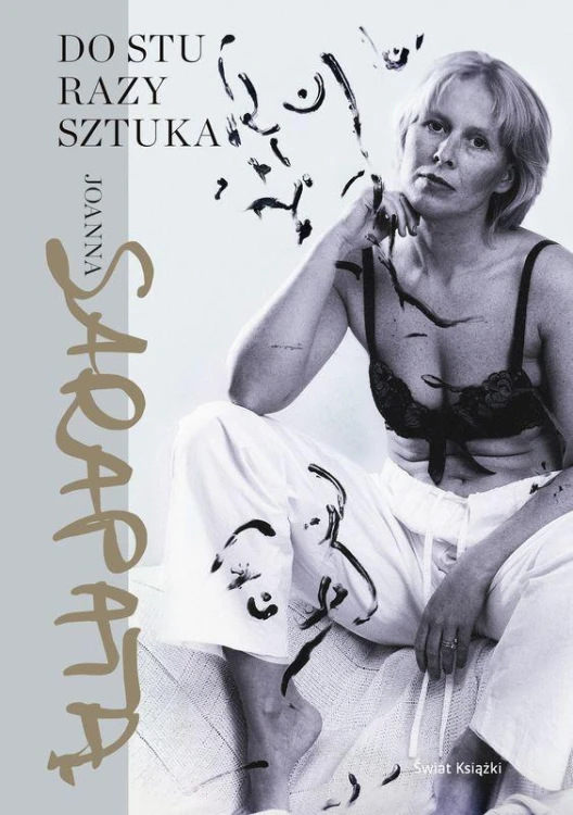 Do stu razy sztuka, Joanna Sarapata