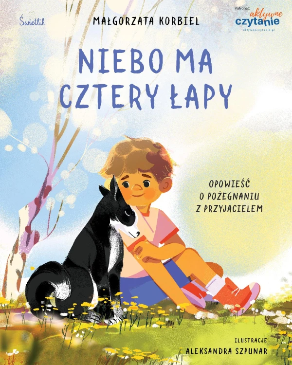 Niebo ma cztery łapy. Opowieść o pożegnaniu z...
