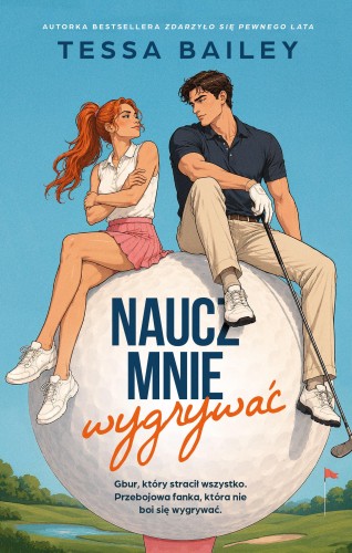 Naucz mnie wygrywać, Tessa Bailey