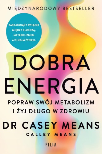 Dobra energia. Popraw swój metabolizm i żyj...