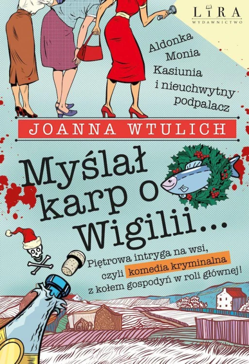 Myślał karp o Wigilii…, Joanna Wtulich