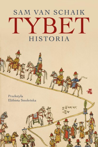 Tybet. Historia, Sam van Schaik,Elżbieta Smoleńska