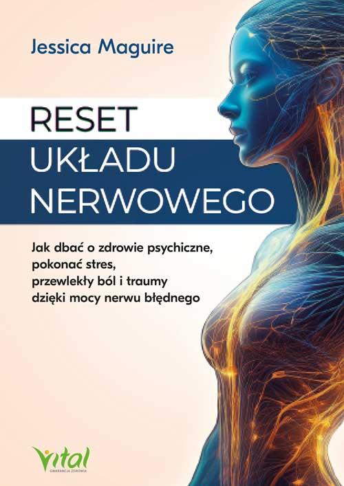 Reset układu nerwowego.  Jak dbać o zdrowie...