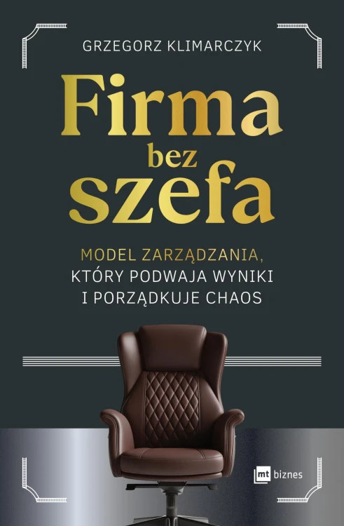 Firma bez szefa. Model zarządzania, który...