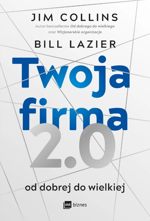 Twoja firma 2.0. Od dobrej do wielkiej