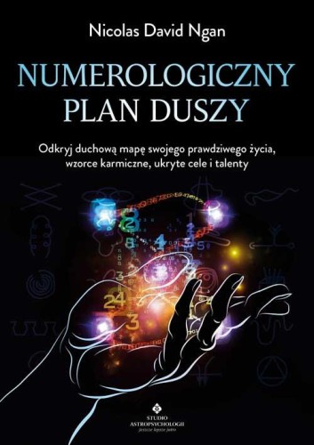 Numerologiczny plan duszy. Odkryj duchową mapę...