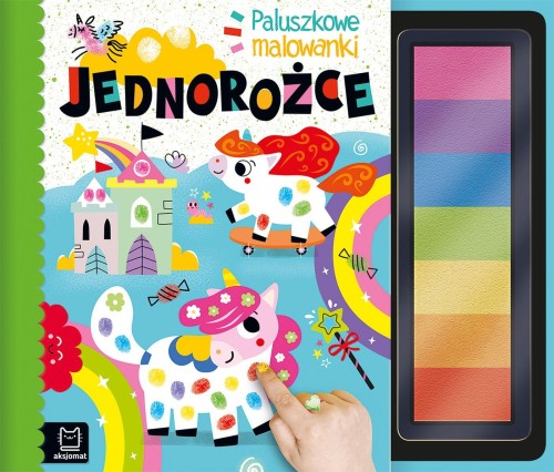 Jednorożce. Paluszkowe malowanki, Agnieszka Bator
