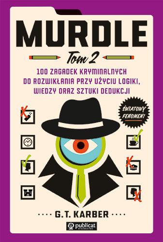 Murdle. Tom 2. 100 zagadek kryminalnych do...