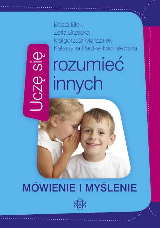 Uczę się rozumieć innych Mówienie i myślenie