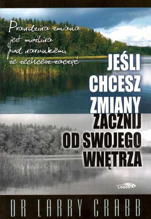 Jeśli chcesz zmiany zacznij od swojego wnętrza
