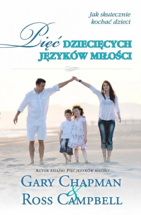 Pięć dziecięcych języków miłości, Gary Chapman