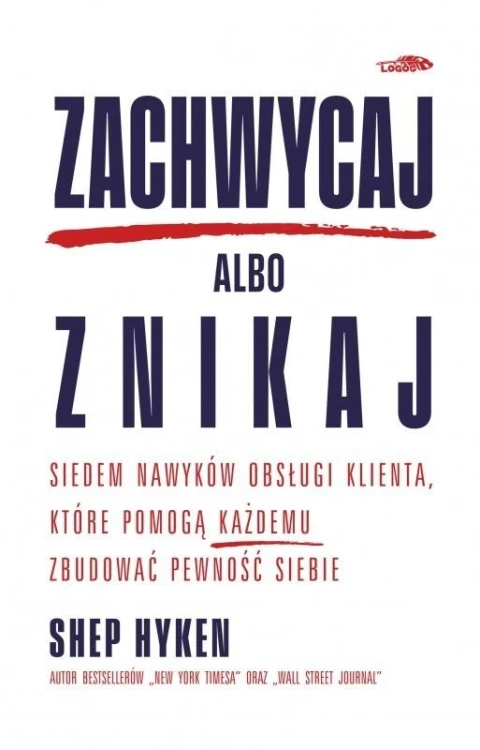 Zachwycaj albo znikaj, Shep Hyken