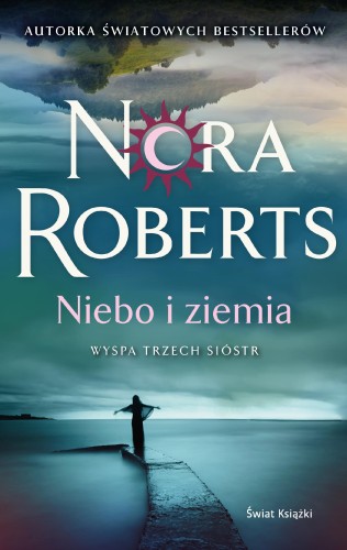 Niebo i ziemia. Wyspa Trzech Sióstr, Nora Roberts