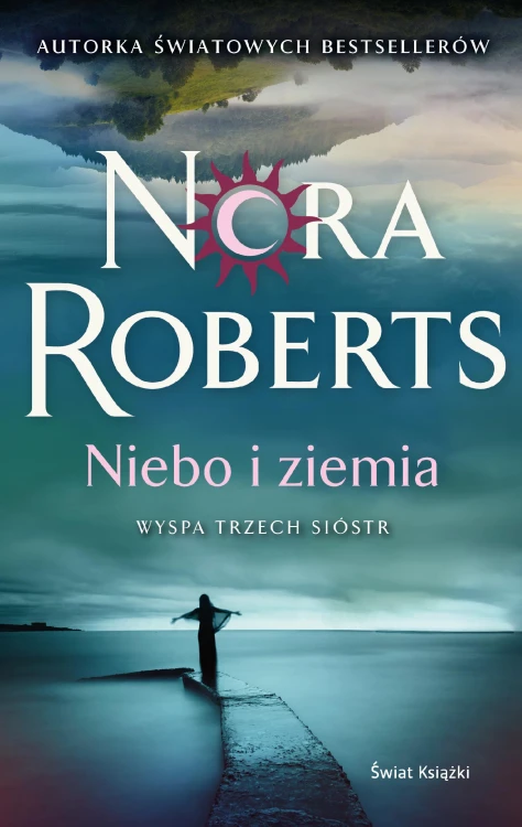 Niebo i ziemia. Wyspa Trzech Sióstr, Nora Roberts