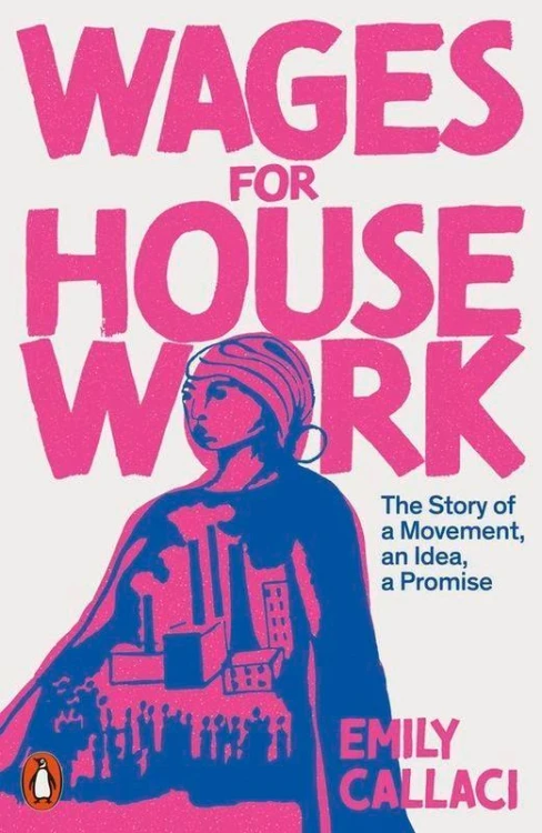 Wages for Housework, Emily Callaci