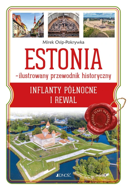Estonia – ilustrowany przewodnik historyczny....