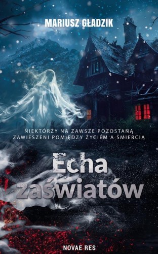 Echa zaświatów, Mariusz Gładzik