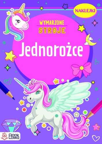 Jednorożce. Wymarzone stroje, Opracowanie zbiorowe