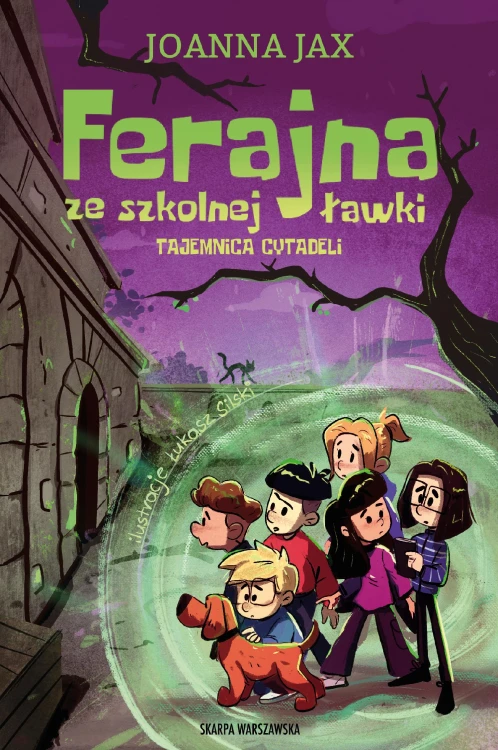 Ferajna ze szkolnej ławki. Tajemnica cytadeli