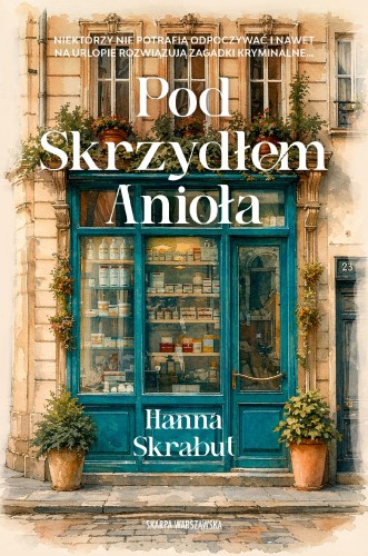 Pod Skrzydłem Anioła, Hanna Skrabut