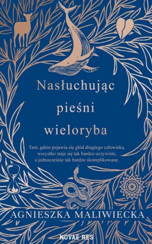 Nasłuchując pieśni wieloryba, Agnieszka Maliwiecka