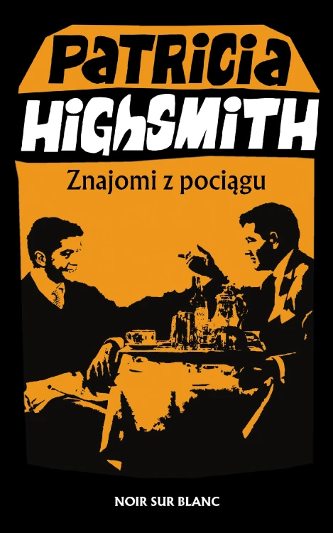 Znajomi z pociągu, Patricia Highsmith