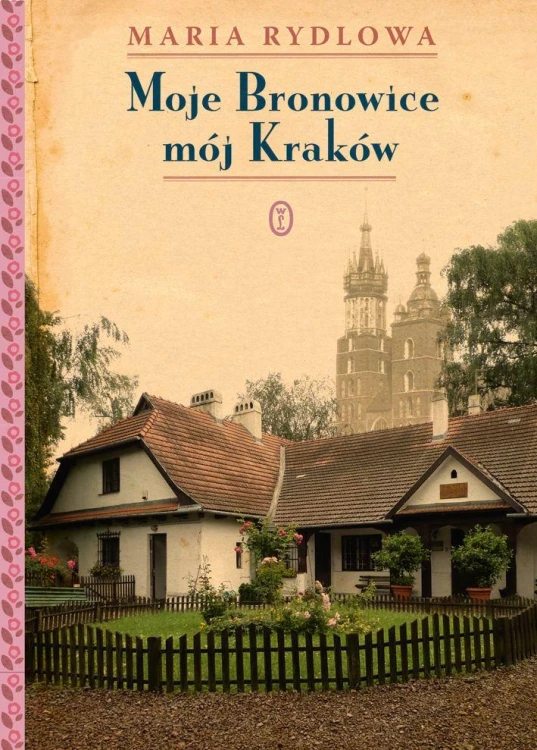 Moje Bronowice mój Kraków wyd. 2025, Maria Rydlowa