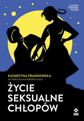 Życie seksualne chłopów, Katarzyna Frankowska