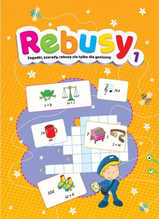 Rebusy zagadki szarady rebusy nie tylko dla...