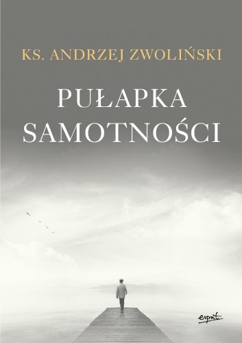 Pułapka samotności, Andrzej Zwoliński