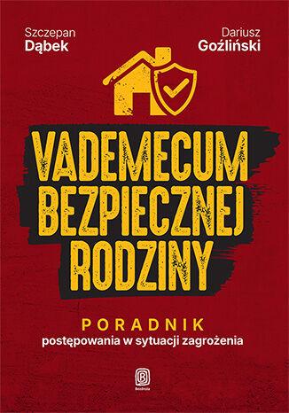 Vademecum bezpiecznej rodziny. Poradnik...