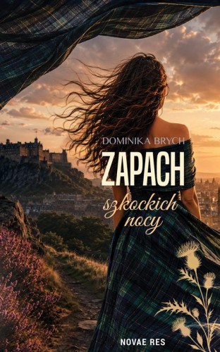 Zapach szkockich nocy, Dominika Brych