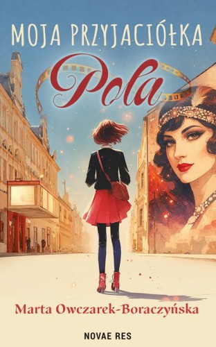 Moja przyjaciółka Pola, Marta Owczarek-Boraczyńska
