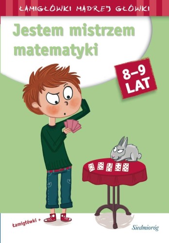 Jestem mistrzem matematyki. Łamigłówki mądrej...